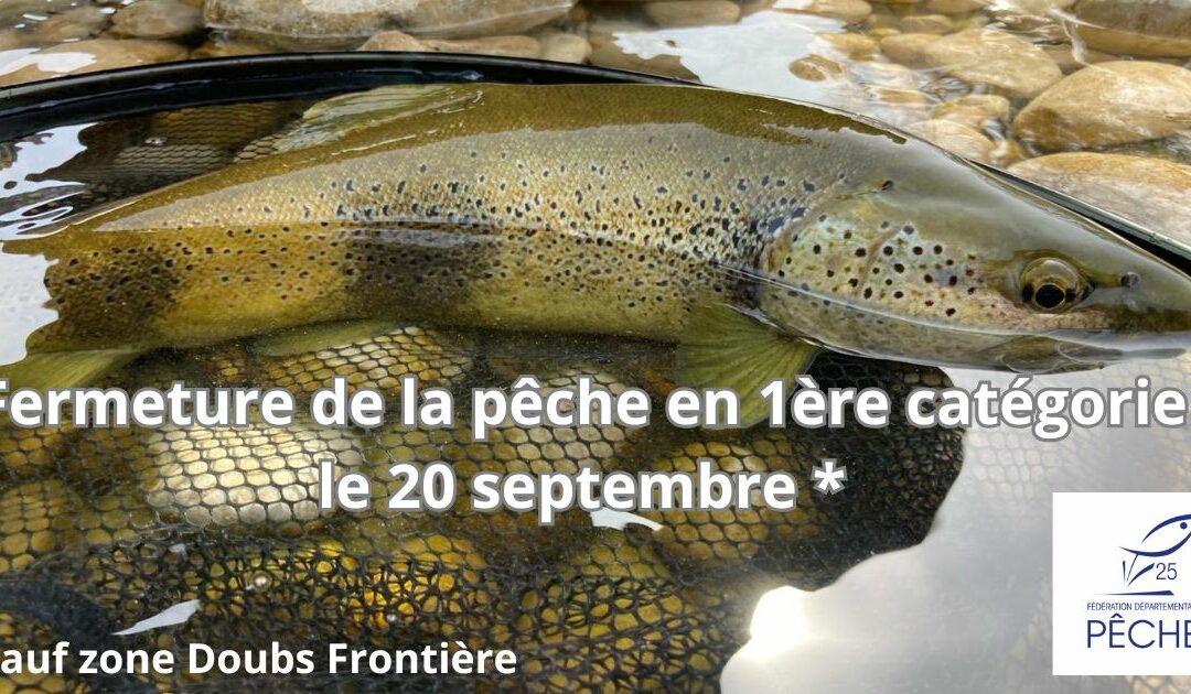 Fermeture de la pêche en première catégorie